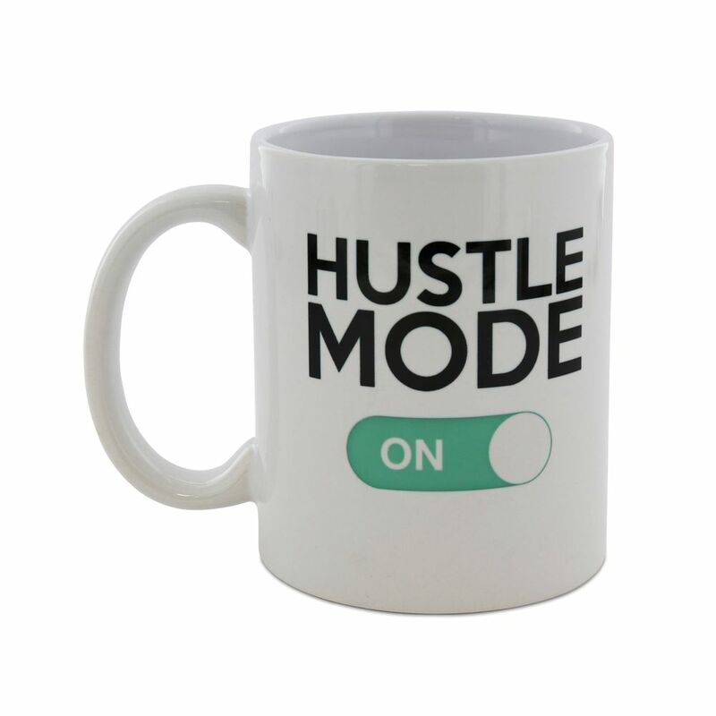 I Want It Now Hustle Mode Mug 325ml