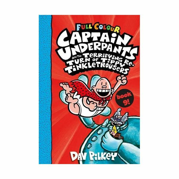 Captain Underpants Captain Underpants and The Terrifying Return Of Tippy Tinkletrousers Full Colour Edition Bo | Dav Pilkey