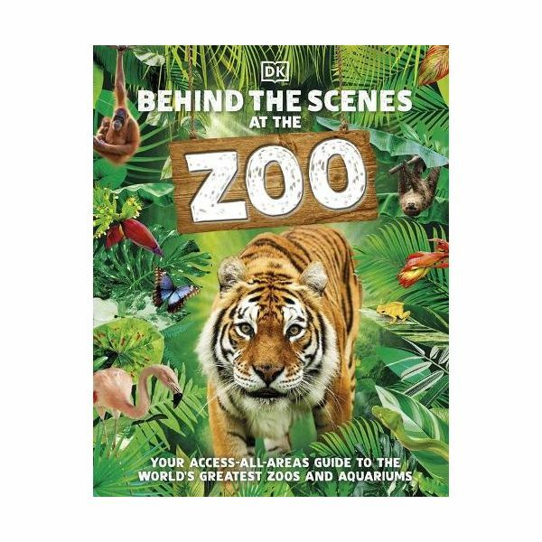 Behind The Scenes At The Zoo | Dorling Kindersley