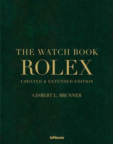 The Watch Book Rolex Updated and Expanded Edition | Gisbert Brunner