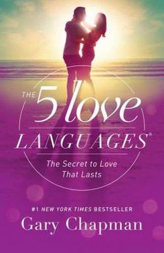 The 5 Love Languages The Secret To Love That Lasts | Gary Chapman