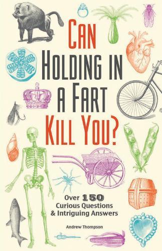 Can Holding In A Fart Kill You | Andrew Thompson