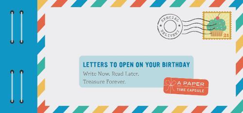 Letters to Open on Your Birthday Write Now. Read Later. Treasure Forever. | Lea Redmond