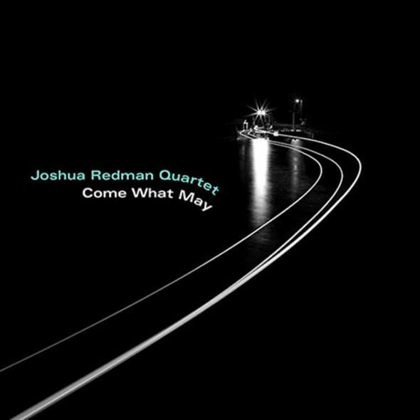 Come What May (2 Discs) | Joshua Redman