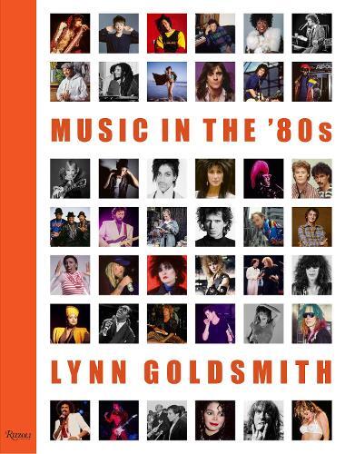 Music In The 80s | Lynn Goldsmith