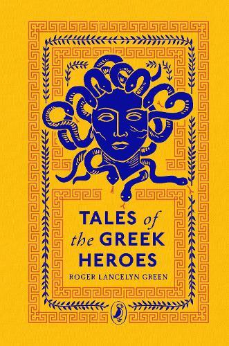 Tales of The Greek Heroes Clothbound | Roger Lancelyn Green