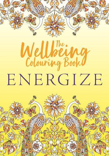 The Wellbeing Colouring Book Energize | Michael O'Mara