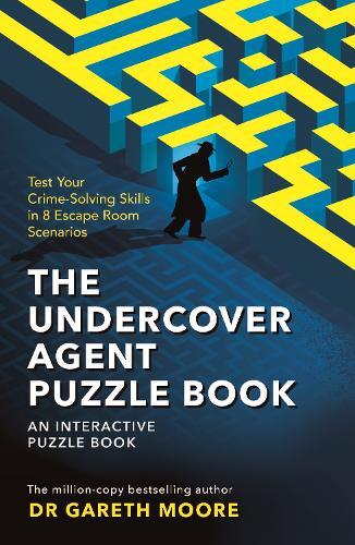 The Undercover Agent Puzzle Book | Gareth Moore
