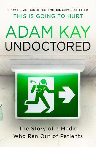 Undoctored | Adam Kay