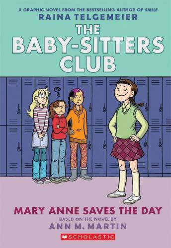 Mary Anne Saves the Day Full-Color Edition (the Baby-Sitters Club Graphix #3) | Raina Telgemeier