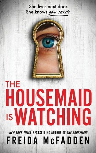 The Housemaid Is Watching | Freida Mcfadden