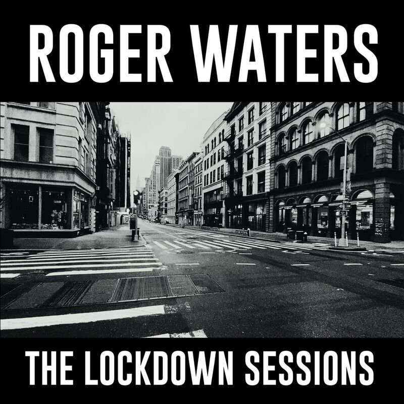 The Lockdown Sessions | Roger Waters