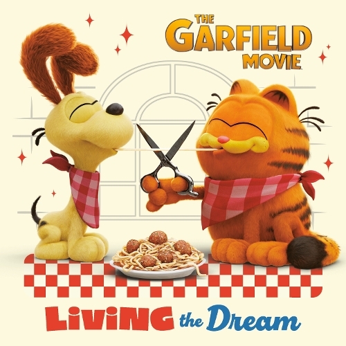 Living The Dream (The Garfield Movie) | Random House