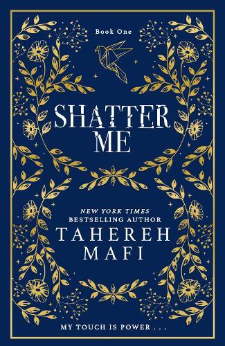 Shatter Me (Shatter Me) | Tahereh Mafi