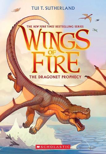 The Dragonet Prophecy (Wings Of Fire #1) | Tui T. Sutherland
