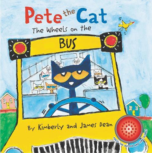Pete The Cat - The Wheels On The Bus Sound Book | James Dean