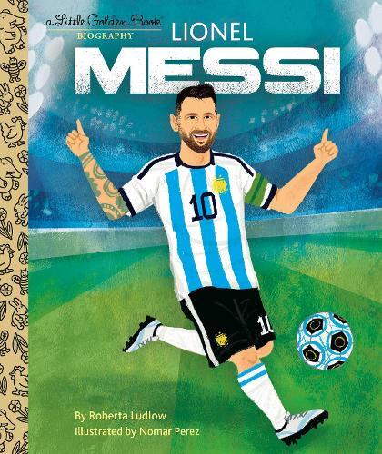 Lionel Messi A Little Golden Book Biography | Roberta Ludlow