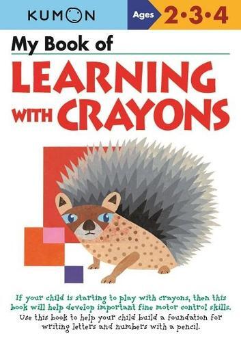 My Book Of Learning With Crayons | Kumon Publishing
