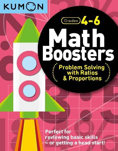 Math Boosters Problem Solving With Ratios & Proportions Grades 4-6 | Kumon Publishing