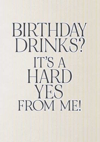 Birthday Drinks Hard Yes From Me Greeting Card (13 x 17.6 cm)