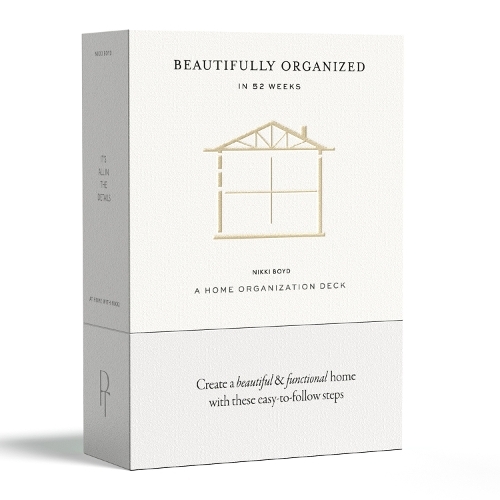 Beautifully Organized In 52 Weeks | Nikki Boyd