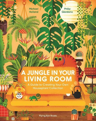 A Jungle In Your Living Room | Michael Holland