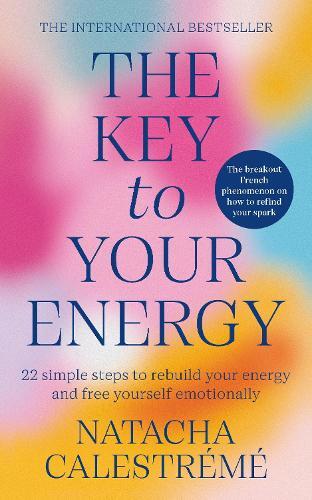 The Key to Your Energy | Natacha Calestreme