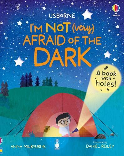 I'M Not (Very) Afraid Of The Dark | Anna Milbourne
