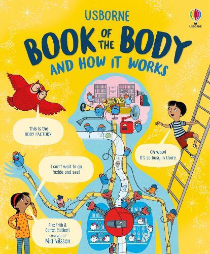 Usborne Book Of The Body & How It Works | Darran Stobbart Alex Frith
