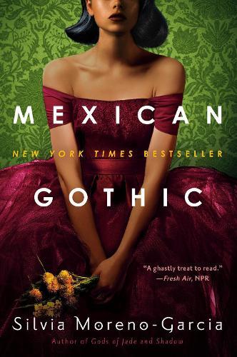 Mexican Gothic | Silvia Moreno-Garcia