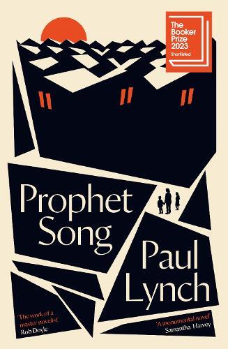 Prophet Song - Shortlisted For The Booker Prize 2023 | Paul Lynch