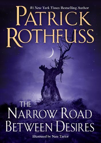 The Narrow Road Between Desires | Patrick Rothfuss