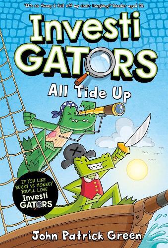 Investigators - All Tide Up - A Full Colour - Laugh-Out-Loud Comic Book Adventure! | John Patrick Green