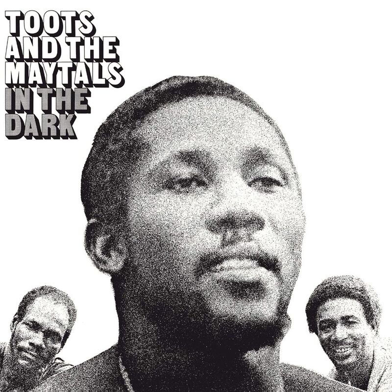 In The Dark | Toots & The Maytals