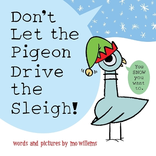 Don't Let The Pigeon Drive The Sleigh! | Mo Willems