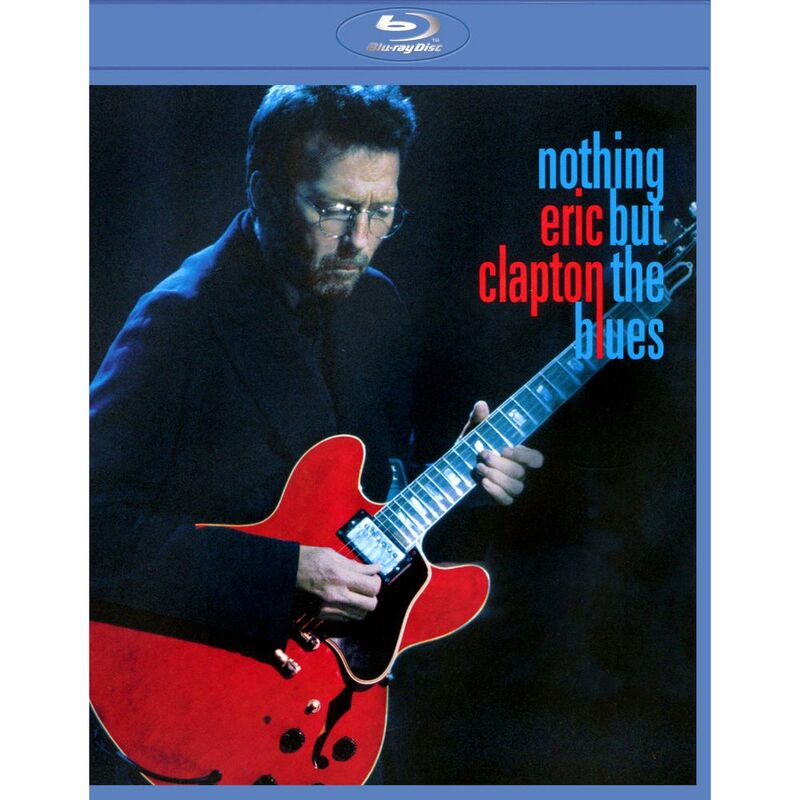 Nothing But The Blues (Blu-Ray) | Eric Clapton