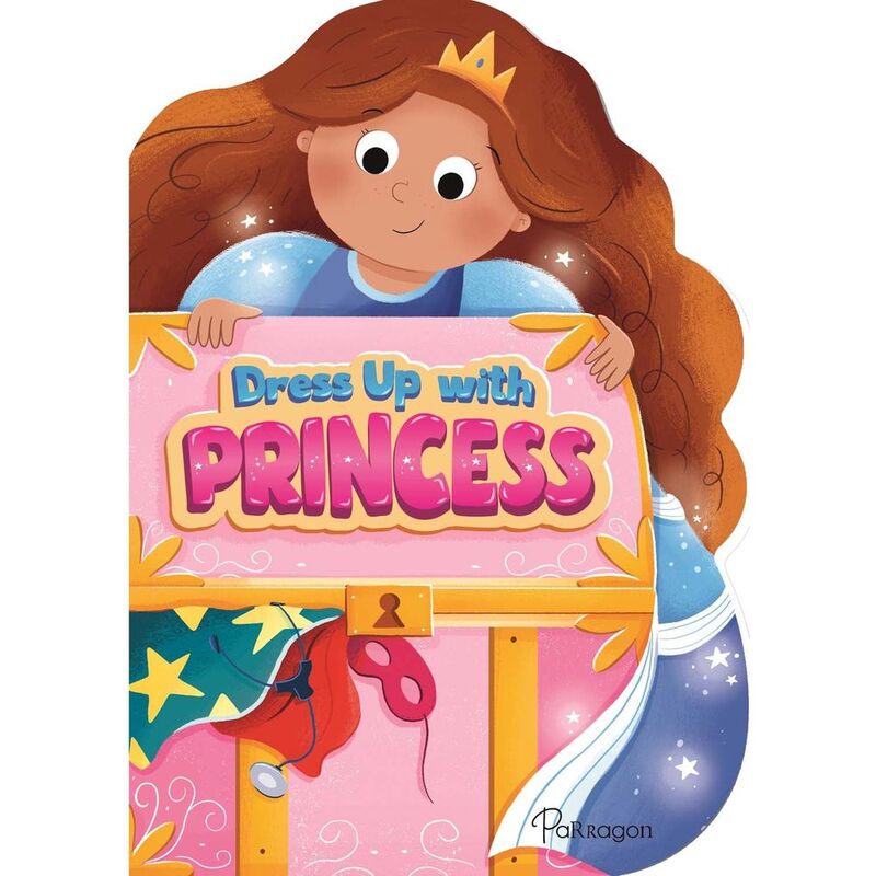 Dress Up With Princess (Shaped Board Book) | Parragon