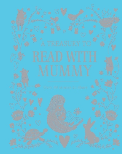 A Treasury To Read With Mummy | Parragon