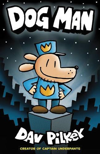 Dog Man | Dav Pilkey