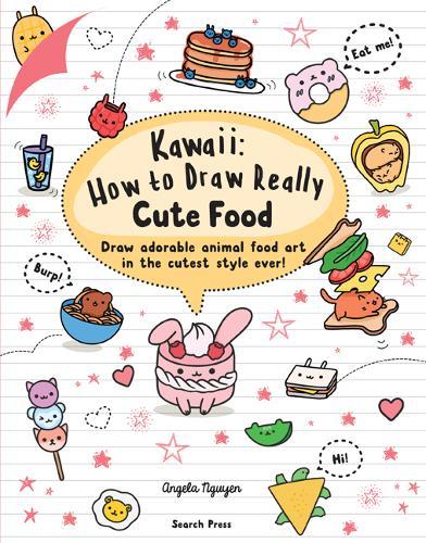 Kawaii How To Draw Really Cute Food Draw Adorable Animal Food Art In The Cutest Style Ever! | Angela Nguyen