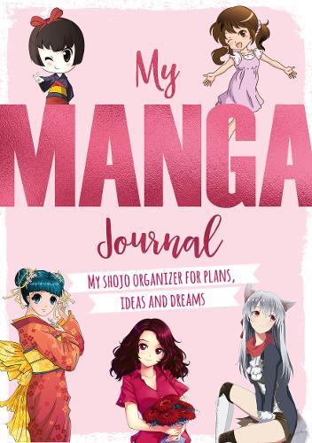 My Manga Journal My Shojo Organizer for Plans Ideas And Dreams | Charles David