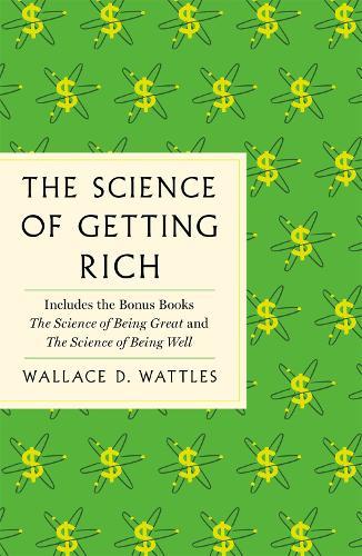 The Science of Getting Rich The Complete Original Edition With Bonus Books | D. Wallace